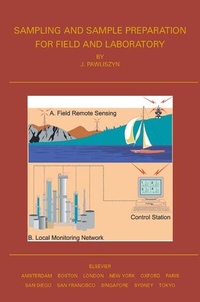 Enlarge image Cover: Sampling and Sample Preparation in Field and Laboratory: Volume 37 - Elsevier