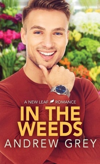 Enlarge image Cover: In the Weeds - Dreamspinner Press