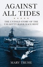 Cover: Against All Tides - Chicago Review Press