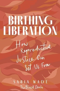 Enlarge image Cover: Birthing Liberation - Chicago Review Press
