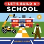 Cover: Let's Build a School - Sourcebooks Explore