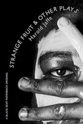 Cover: Strange Fruit & Other Plays - Black Scat Books