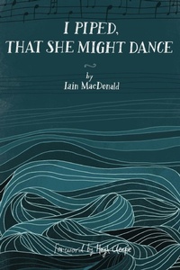 Enlarge image Cover: I Piped, That She Might Dance - Blackwater Press