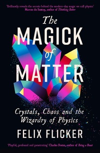 Abbildung von: The Magick of Matter - Profile Books Ltd