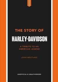 Abbildung von: The Story of Harley-Davidson - Welbeck