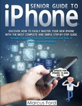 Cover: Senior Guide to iPhone - Marcus Ford
