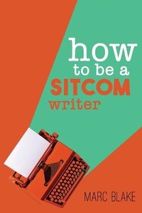 Abbildung von: How To Be A Sitcom Writer - Acorn Books