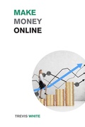Cover: Make Money Online - Small Empire Press