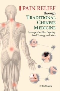 Abbildung von: Pain Relief through Traditional Chinese Medicine - SCPG Publishing Corporation