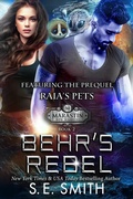 Cover: Behr's Rebel featuring the prequel Raia's Pets (Marastin Dow Warriors, #2) - Montana Publishing LLC