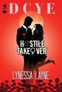 Enlarge image Cover: DCYE Hostile Takeover - Lynessa Layne Literature