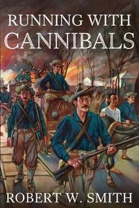 Enlarge image Cover: Running with Cannibals - Willow River Press
