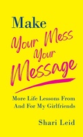 Cover: Make Your Mess Your Message - Capucia Publishing