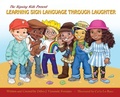 Cover: The Signing Kids Present Learning Sign Language Through Laughter - Stillwater River Publications