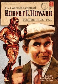 Enlarge image Cover: The Collected Letters of Robert E. Howard, Volume 1 - REH Foundation Press