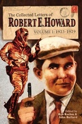 Cover: The Collected Letters of Robert E. Howard, Volume 1 - REH Foundation Press