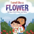 Cover: I Smell Like a Flower - Impact Publishing, Inc.