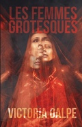 Cover: Les Femmes Grotesques - Clash Books