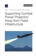 Cover: Supporting Combat Power Projection Away from Fixed Infrastructure - RAND
