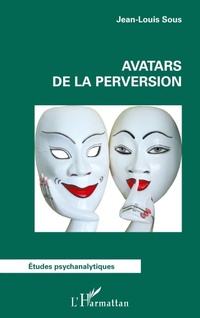 Enlarge image Cover: Avatars de la perversion - Études Psychanalytiques