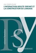 Cover: L'interaction adulte-enfant et la construction du langage - Mardaga Fonds