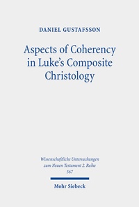 Abbildung von: Aspects of Coherency in Luke's Composite Christology - Mohr Siebeck