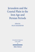 Bild: Jerusalem and the Coastal Plain in the Iron Age and Persian Periods - Mohr Siebeck
