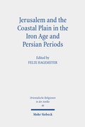 Bild: Jerusalem and the Coastal Plain in the Iron Age and Persian Periods - Mohr Siebeck