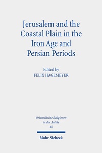 Abbildung von: Jerusalem and the Coastal Plain in the Iron Age and Persian Periods - Mohr Siebeck