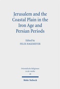 Cover: Jerusalem and the Coastal Plain in the Iron Age and Persian Periods - Mohr Siebeck