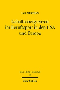 Abbildung von: Gehaltsobergrenzen im Berufssport in den USA und Europa - Mohr Siebeck