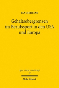 Abbildung von: Gehaltsobergrenzen im Berufssport in den USA und Europa - Mohr Siebeck