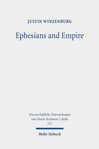 Abbildung von: Ephesians and Empire - Mohr Siebeck