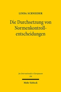 Bild: Die Durchsetzung von Normenkontrollentscheidungen - Mohr Siebeck