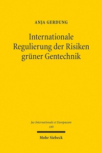 Abbildung von: Internationale Regulierung der Risiken grüner Gentechnik - Mohr Siebeck