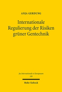 Abbildung von: Internationale Regulierung der Risiken grüner Gentechnik - Mohr Siebeck