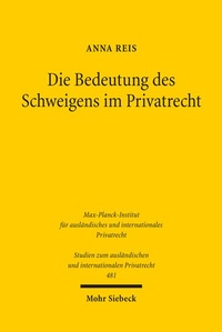 Abbildung von: Die Bedeutung des Schweigens im Privatrecht - Mohr Siebeck