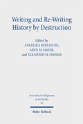 Cover: Writing and Re-Writing History by Destruction - Mohr Siebeck