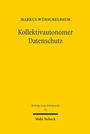 Cover: Kollektivautonomer Datenschutz - Mohr Siebeck