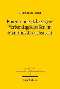 Abbildung von: Konzernumsatzbezogene Verbandsgeldbußen im Marktmissbrauchsrecht - Mohr Siebeck