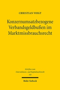 Abbildung von: Konzernumsatzbezogene Verbandsgeldbußen im Marktmissbrauchsrecht - Mohr Siebeck