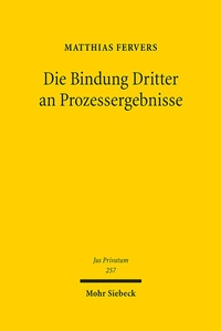 Abbildung von: Die Bindung Dritter an Prozessergebnisse - Mohr Siebeck