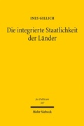 Cover: Die integrierte Staatlichkeit der L&auml;nder - Mohr Siebeck