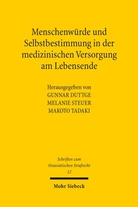 Abbildung von: Menschenwürde und Selbstbestimmung in der medizinischen Versorgung am Lebensende - Mohr Siebeck