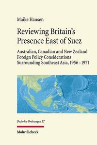 Abbildung von: Reviewing Britain's Presence East of Suez - Mohr Siebeck