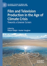Abbildung von: Film and Television Production in the Age of Climate Crisis - Palgrave Macmillan