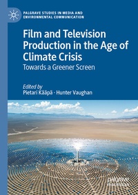Abbildung von: Film and Television Production in the Age of Climate Crisis - Palgrave Macmillan