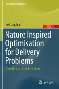 Enlarge image Cover: Nature Inspired Optimisation for Delivery Problems - Springer