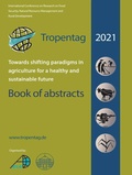 Cover: Tropentag 2021 - International Research on Food Security, Natural Resource Management and Rural Development - Cuvillier Verlag
