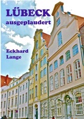Cover: L&uuml;beck - ausgeplaudert - neobooks